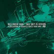 Dillinger Four - This Shit Is Genius (A Collection Of Assorted Songs From 1994-1997) album cover