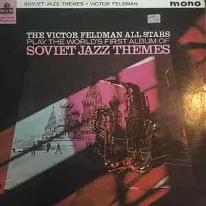 Victor Feldman – Soviet Jazz Themes (1963, Vinyl) - Discogs