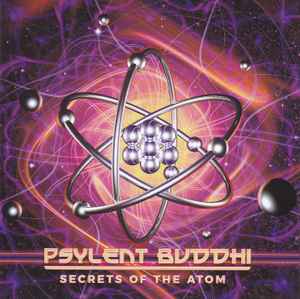 Secrets Of The Atom - Psylent Buddhi