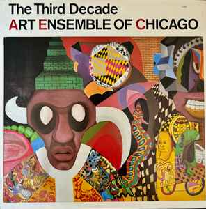 Art Ensemble Of Chicago – The Third Decade (1985, Vinyl) - Discogs