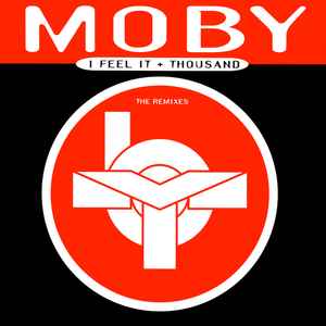 Moby - I Feel It + Thousand (The Remixes) album cover