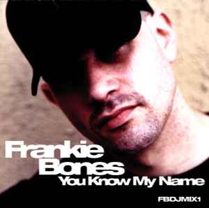 Frankie Bones - You Know My Name album cover