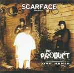 Scarface Presents The Product – One Hunid (2006, CD) - Discogs