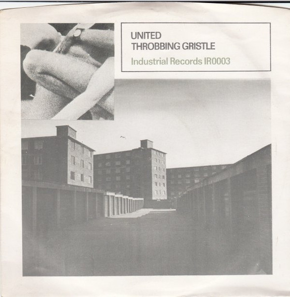 Throbbing Gristle - United / Zyklon B Zombie | Releases | Discogs