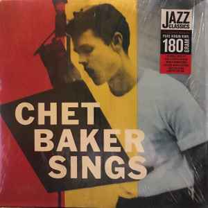 Chet Baker – Chet Baker Sings (2011, 180g, Vinyl) - Discogs