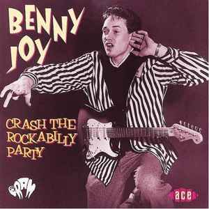 Crash The Rockabilly Party - Benny Joy