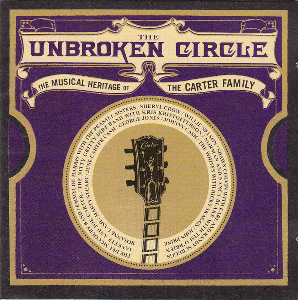 The Unbroken Circle (The Musical Heritage Of The Carter Family