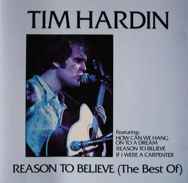 Tim Hardin – Reason To Believe (The Best Of) (CD) - Discogs