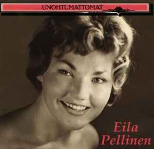 Eila Pellinen - Unohtumattomat album cover