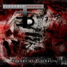 Electric Breathing - Sounds Of Psychosis album cover