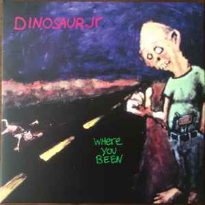 Where You Been - Dinosaur Jr