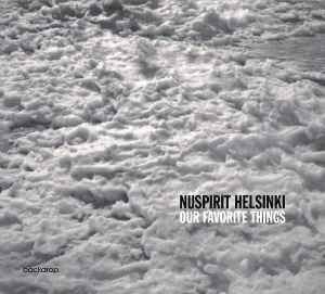 Nuspirit Helsinki - Our Favorite Things album cover