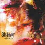 Slipknot – The End