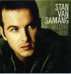 Kaliber Rechtdoor corruptie Stan Van Samang – Welcome Home (2008, CD) - Discogs