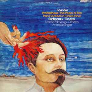 Alexander Scriabine - Prometheus • The Poem Of Fire / Piano Concerto In F Sharp Minor