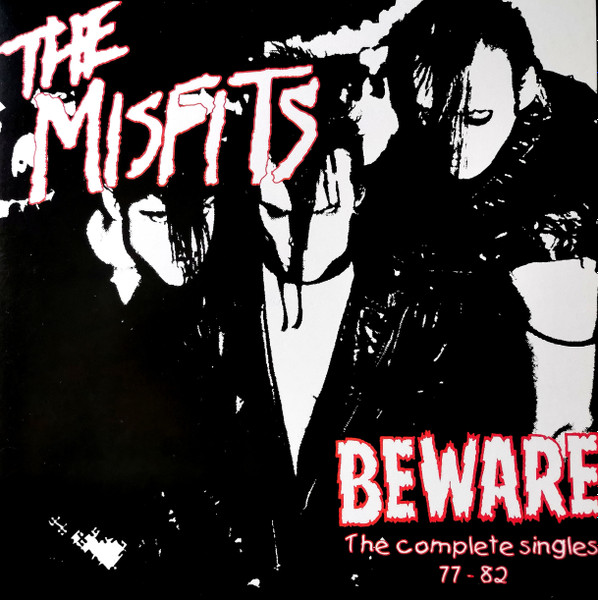 The Misfits - Beware The Complete Singles 77 - 82 | Releases 