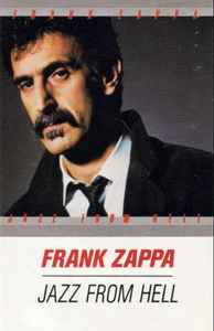 Frank Zappa – Jazz From Hell (1986, Cassette) - Discogs
