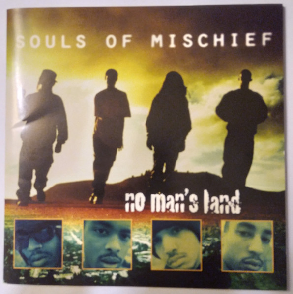 Souls Of Mischief - No Man's Land | Releases | Discogs