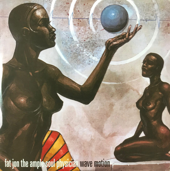 Fat Jon The Ample Soul Physician - Wave Motion | Releases | Discogs