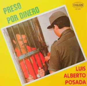 Luis Alberto Posada - Preso Por Dinero album cover