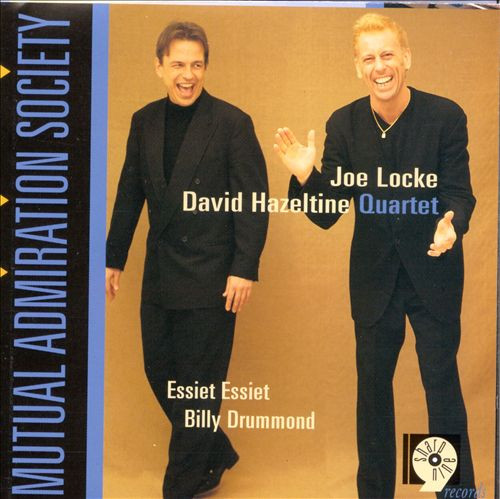 Joe Locke/David Hazeltine Quartet – Mutual Admiration Society