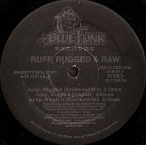 Ruff, Rugged & Raw – Jump, Wiggle It (1994, Vinyl) - Discogs