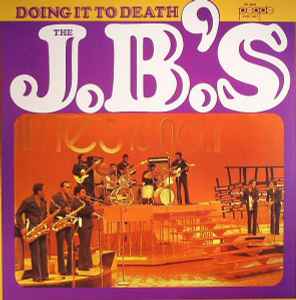 The J.B.'s - Doing It To Death album cover