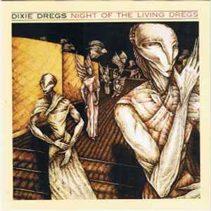 Dixie Dregs - Night Of The Living Dregs