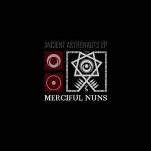 Ancient Astronauts EP - Merciful Nuns