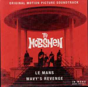 The Mobsmen - Le Mans / Wavy's Revenge album cover