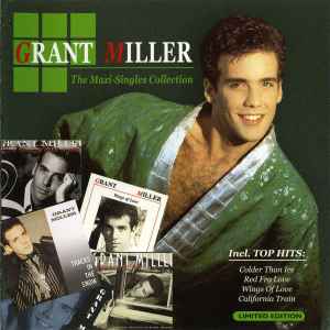 Grant Miller - The Maxi-Singles Collection