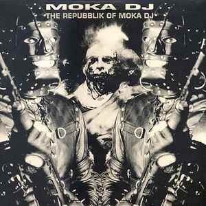 Moka DJ - The Repubblik Of Moka D.J.