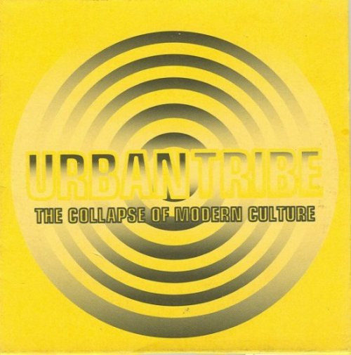 Urban Tribe - The Collapse Of Modern Culture | Releases | Discogs