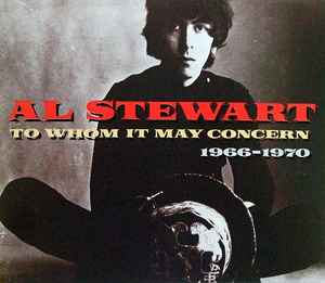 Al Stewart - To Whom It May Concern 1966 - 1970 album cover