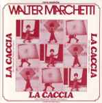 Walter Marchetti – La Caccia (Da «Arpocrate Seduto Sul Loto