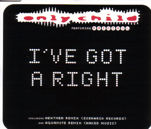 Only Child – I've Got A Right (Part 1) (2000, Vinyl) - Discogs