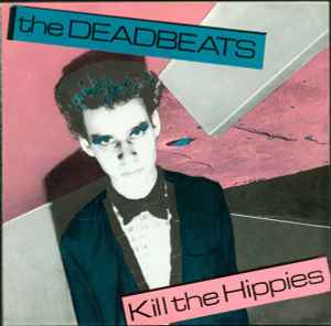 Kill The Hippies - The Deadbeats