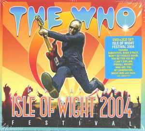 The Who – Live At The Isle Of Wight Festival 2004 (2017, CD) - Discogs