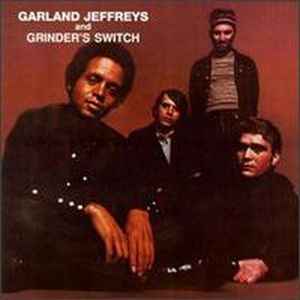 Garland Jeffreys - Garland Jeffreys And Grinder's Switch album cover