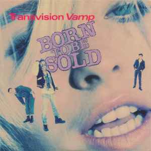 Transvision Vamp - Born To Be Sold