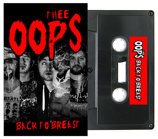 Thee Oops – Back To Breast (2014, Cassette) - Discogs