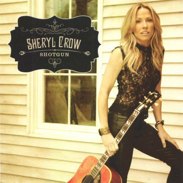 Sheryl Crow – Shotgun (2014, CD) - Discogs