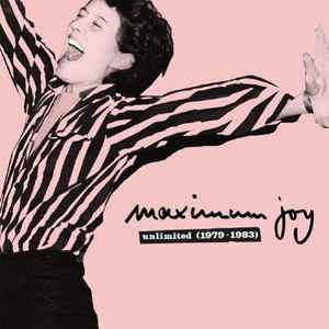 Maximum Joy - Unlimited (1979 - 1983) album cover