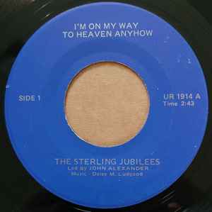 Sterling Jubilee Singers - I'm On My Way To Heaven Anyhow album cover