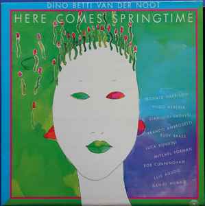Dino Betti Van Der Noot - Here Comes Springtime