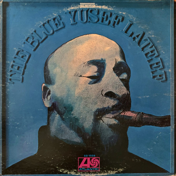 Yusef Lateef – The Blue Yusef Lateef (1968, MO, Vinyl) - Discogs