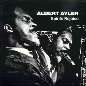 Albert Ayler Quintet - Spirits Rejoice アルバムカバー