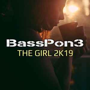 BassPon3 - The Girl 2k19 album cover