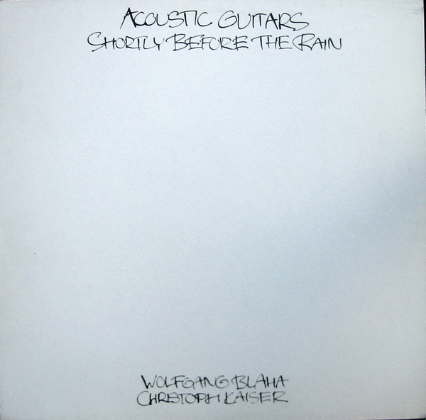 Обложка конверта виниловой пластинки Wolfgang Blaha, Christoph M. Kaiser - Acoustic Guitars Shortly Before The Rain