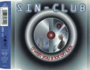 (I Wish You A Lot Of) Luck - Sin-Club